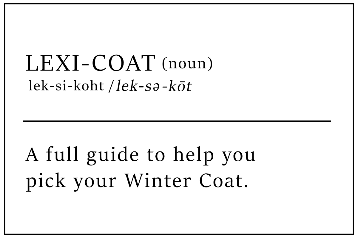LexiCoat: Ότι χρειάζεται να ξέρεις για το πανωφόρι σου!